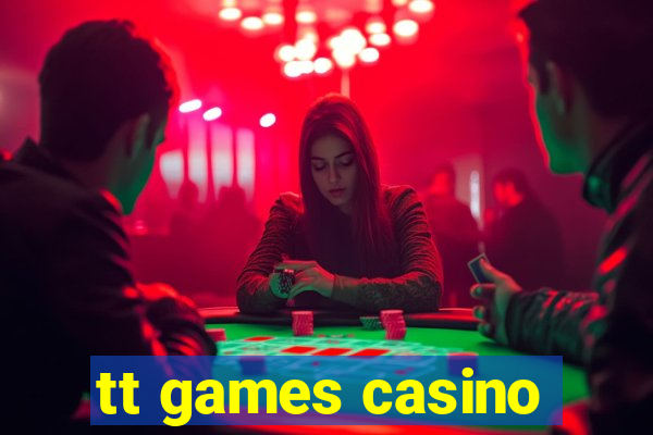 tt games casino